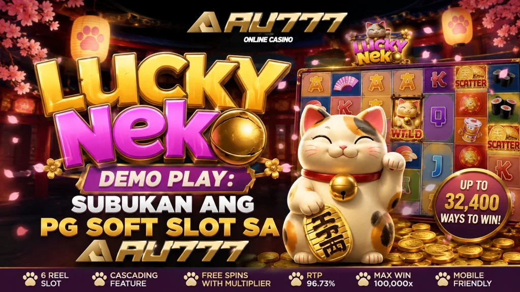 Lucky Neko Demo Play: Subukan ang PG Soft Slot sa AU777