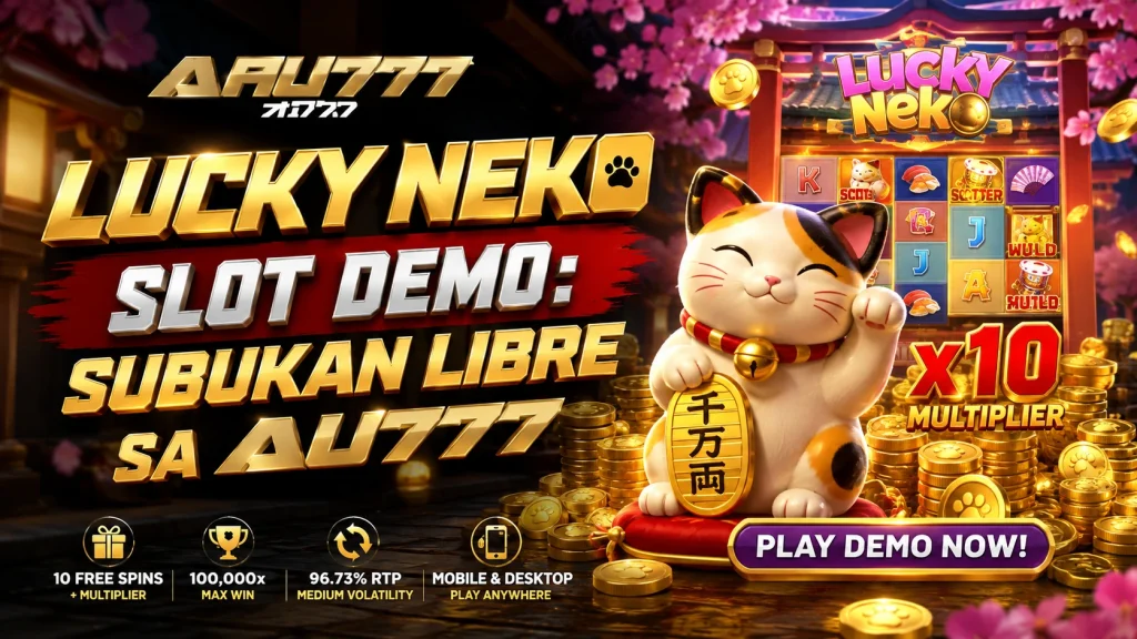 Lucky Neko Slot Demo: Subukan Libre sa AU777