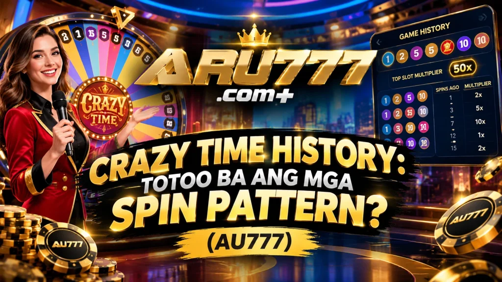 Crazy Time History: Totoo ba ang mga Spin Pattern?